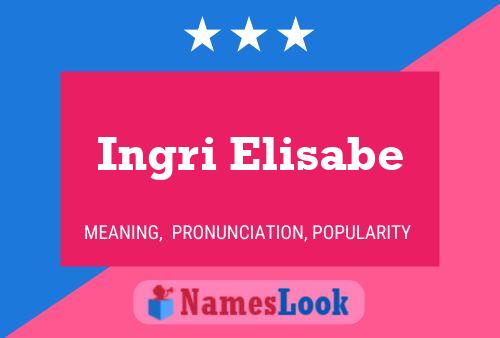 Ingri Elisabe Name Poster