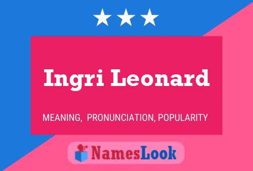 Ingri Leonard Name Poster