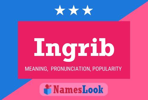 Ingrib Name Poster