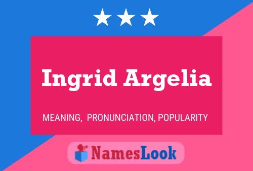 Ingrid Argelia Name Poster