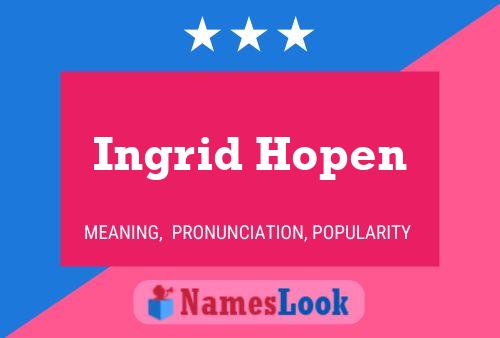 Ingrid Hopen Name Poster