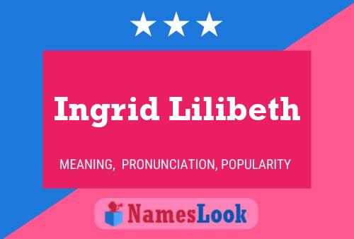 Ingrid Lilibeth Name Poster