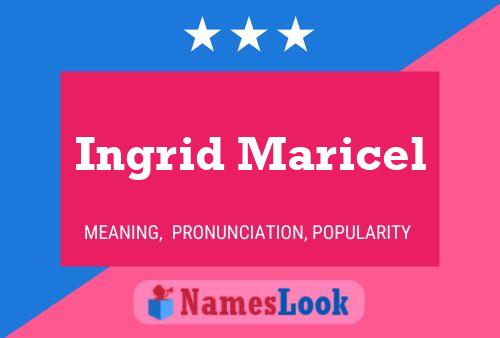 Ingrid Maricel Name Poster