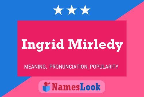 Ingrid Mirledy Name Poster