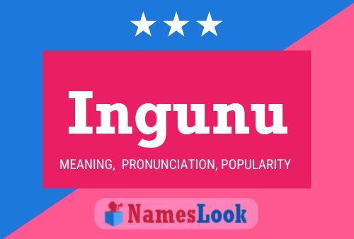 Ingunu Name Poster