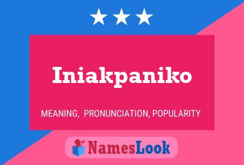 Iniakpaniko Name Poster