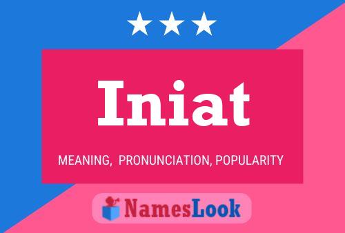 Iniat Name Poster