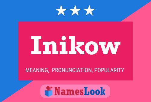 Inikow Name Poster