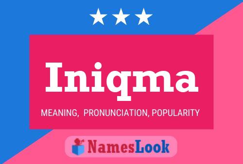 Iniqma Name Poster