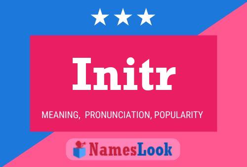 Initr Name Poster