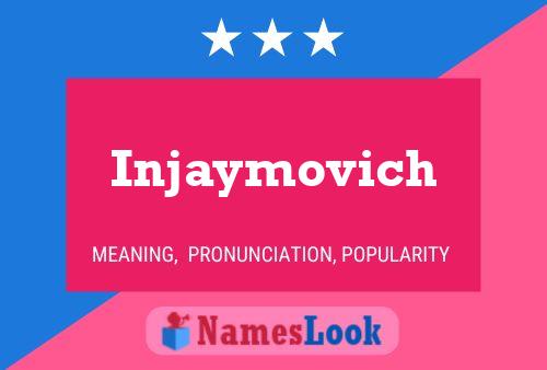 Injaymovich Name Poster