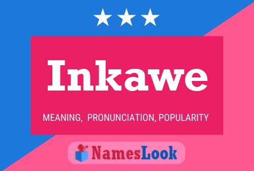 Inkawe Name Poster