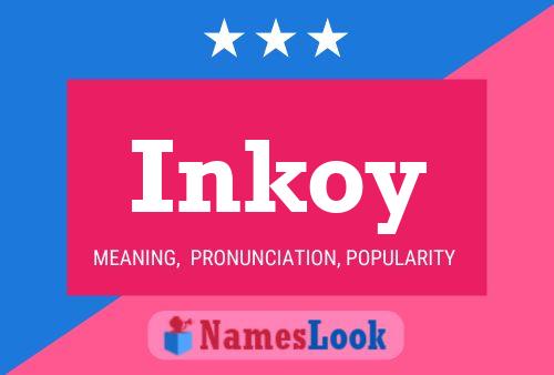 Inkoy Name Poster