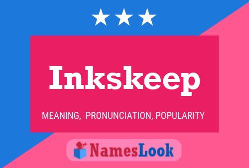 Inkskeep Name Poster