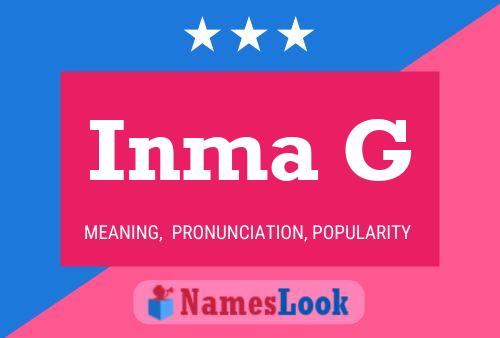 Inma G Name Poster