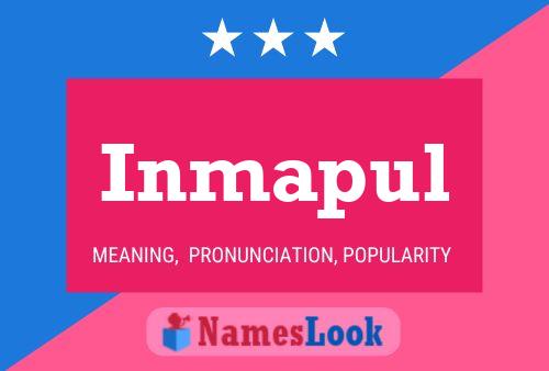 Inmapul Name Poster