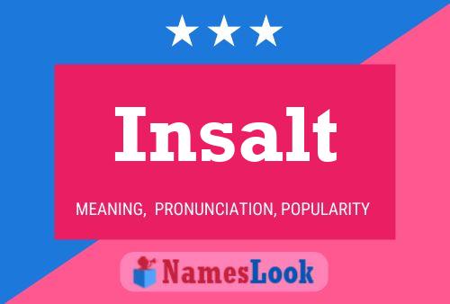 Insalt Name Poster