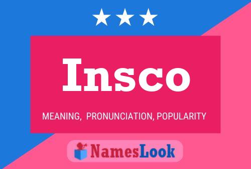 Insco Name Poster