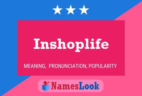 Inshoplife Name Poster