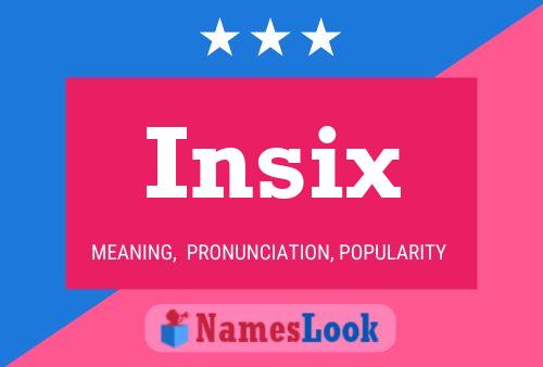 Insix Name Poster