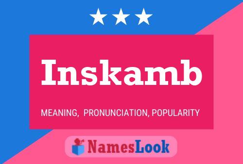 Inskamb Name Poster