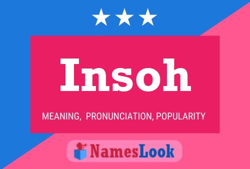 Insoh Name Poster