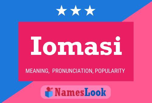 Iomasi Name Poster