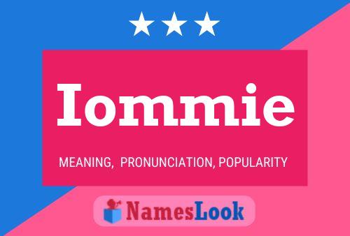 Iommie Name Poster