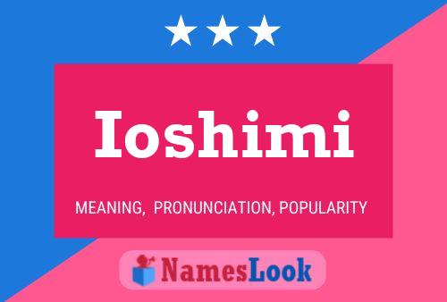 Ioshimi Name Poster