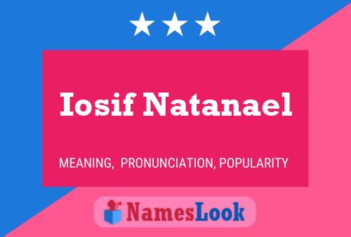 Iosif Natanael Name Poster