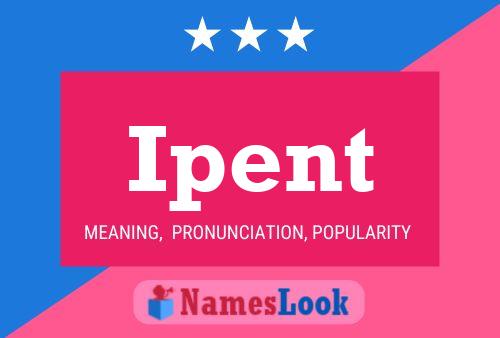 Ipent Name Poster