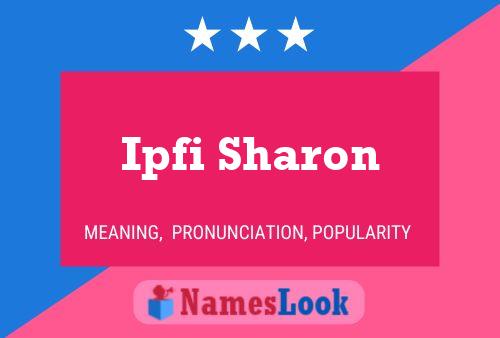 Ipfi Sharon Name Poster