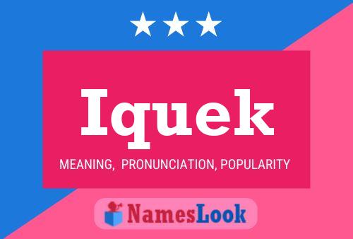 Iquek Name Poster