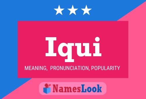 Iqui Name Poster