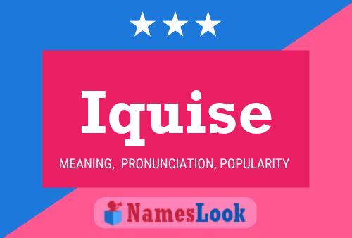 Iquise Name Poster