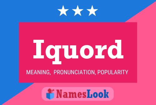 Iquord Name Poster