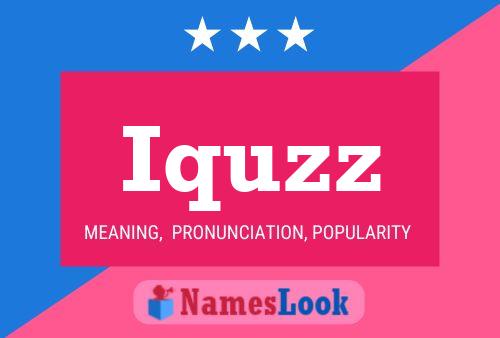 Iquzz Name Poster