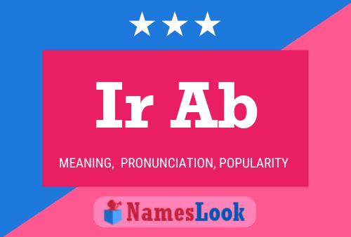 Ir Ab Name Poster