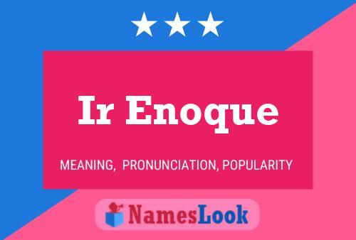 Ir Enoque Name Poster