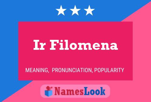 Ir Filomena Name Poster