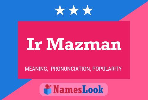 Ir Mazman Name Poster