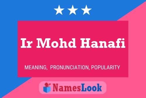 Ir Mohd Hanafi Name Poster