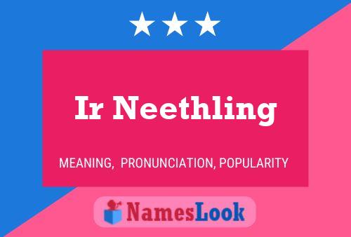 Ir Neethling Name Poster