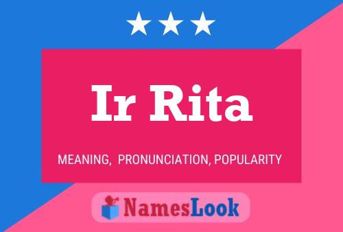 Ir Rita Name Poster