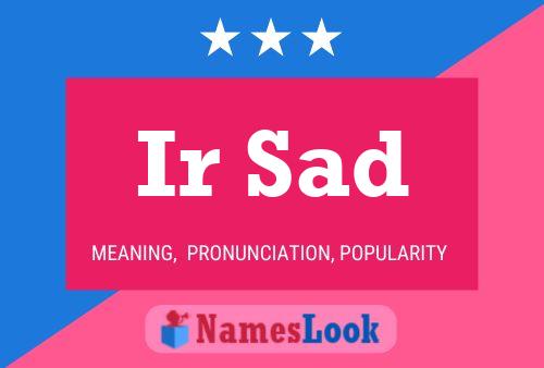 Ir Sad Name Poster