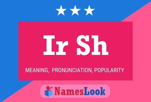 Ir Sh Name Poster