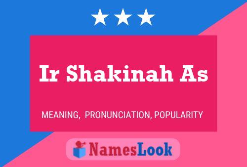 Ir Shakinah As Name Poster