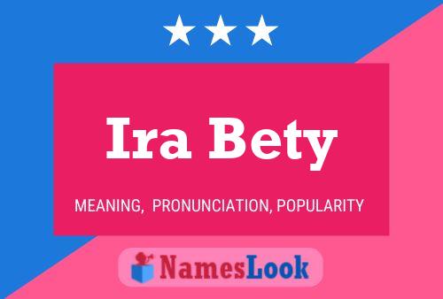 Ira Bety Name Poster