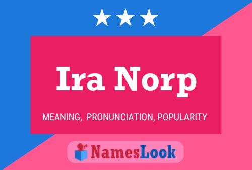 Ira Norp Name Poster