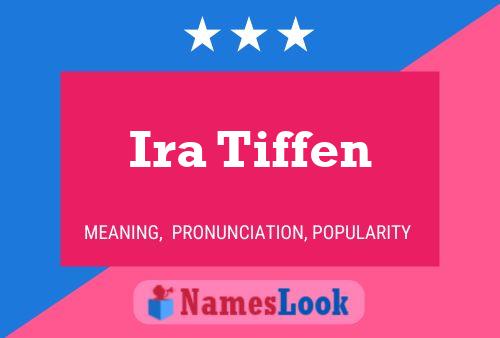 Ira Tiffen Name Poster